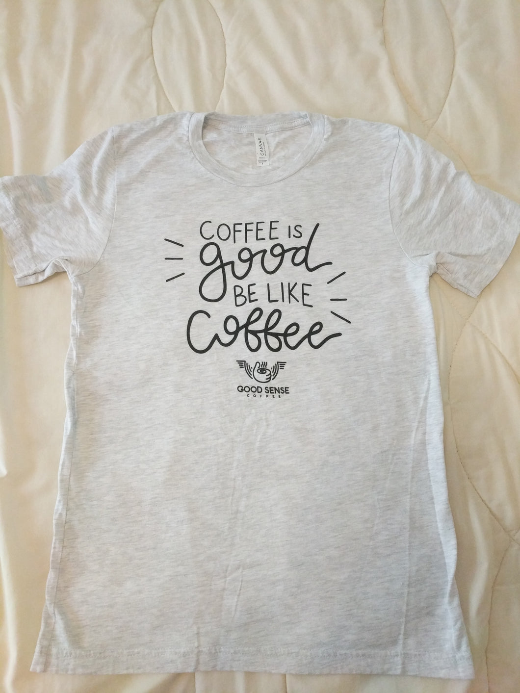 Coffee Is Good T-Shirt