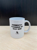 Planning my next ride Good Sense Ceramic Mug